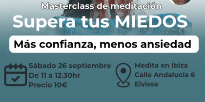 Masterclass de meditación: Supera tus miedos en Medita en Ibiza