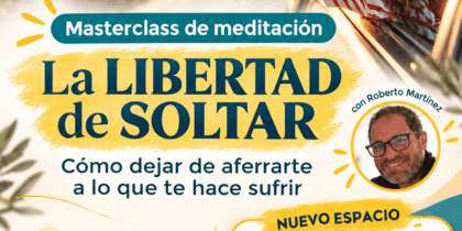 Masterclass de meditación en Ibiza: La Libertad de Soltar