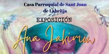 Exposición de Ana Jakimow en la Casa Parroquial de Sant Joan de Labritja