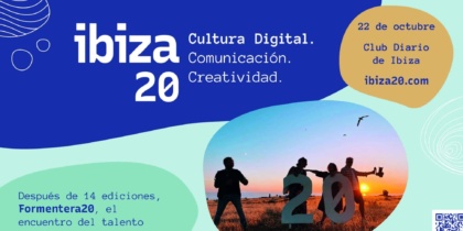 Ibiza20, encuentro de cultura digital, comunicación y creatividad