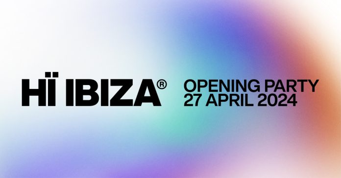 Hï Ibiza Soirée d'ouverture Fiestas Ibiza
