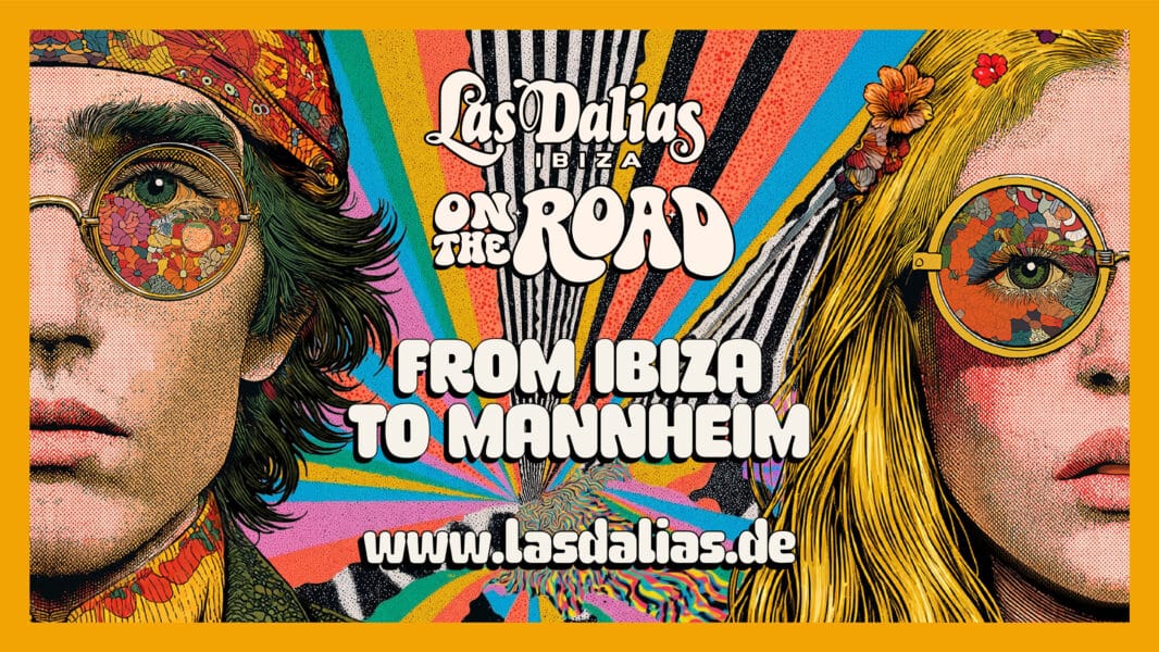 Las Dalias On The Road lleva el espíritu de Ibiza a Mannheim en 2027