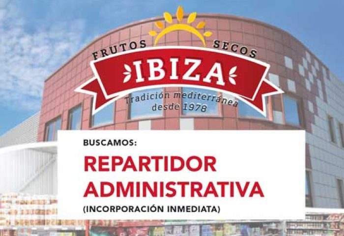 Frutos Secos Ibiza busca repartidor y administrativa