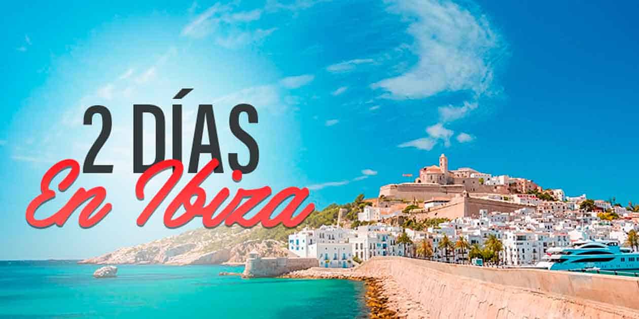 Bezoek Ibiza in twee dagen