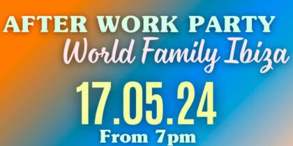 after-work-party-world-family-ibiza-17-may-2024-welcometoibiza