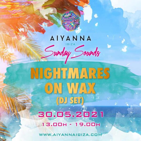 aiyanna-ibiza-sunday-sounds-nightmares-on-wax-2021-welcometoibiza
