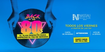 Back to the Hits en Nassau Beach Club Ibiza