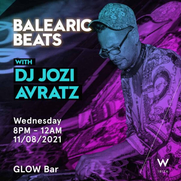 balearic-beats-dj-jozi-avratz-w-ibiza-hotel-2021-welcometoibiza