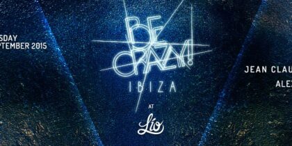 Alex Kennon at Be Crazy, Thursday at Lío Club Ibiza