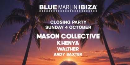 Blue Marlin Ibiza Closing Party
