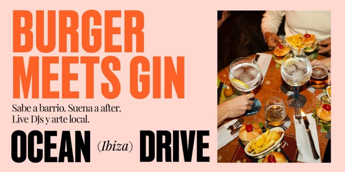 Burger Meets Gin, última sesión de la temporada en Ocean Drive Ibiza