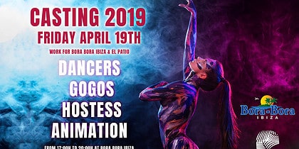Work at Ibiza 2019: Casting for Bora Bora Ibiza and El Patio