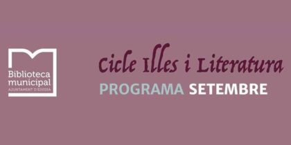 Cultural plans this autumn 2021 in Ibiza with the cycle Illes i Literatura