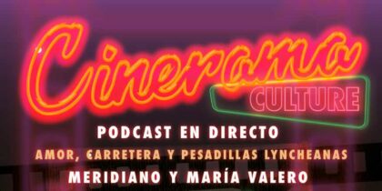Amor, Carretera y Pesadillas Lyncheanas en el Cinerama de Grand Paradiso