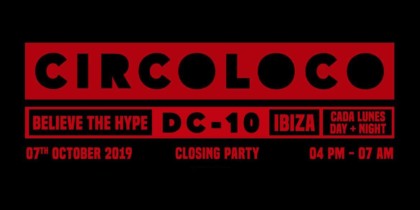 DC10 Ibiza Party de clôture avec Circoloco