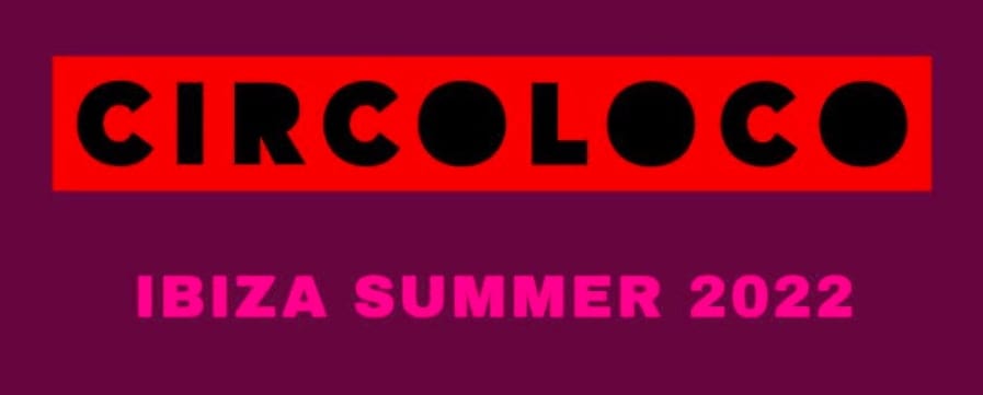 Вечеринка открытия Circoloco 2022 Fiestas Ibiza
