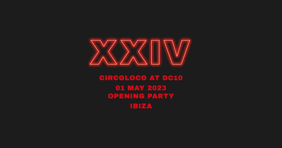 Circoloco Openingsfeest bij DC10 Ibiza Fiestas Ibiza