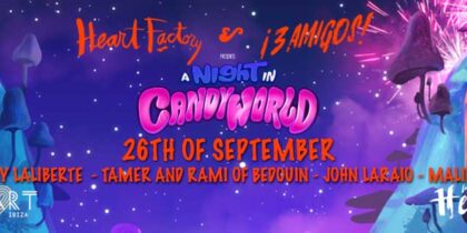 Farewell to A Night in Candyworld in Heart Factory by Heart Ibiza Club