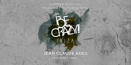 Marathon by Jean Claude Ades for the Closing of Be Crazy in Lío Club Ibiza