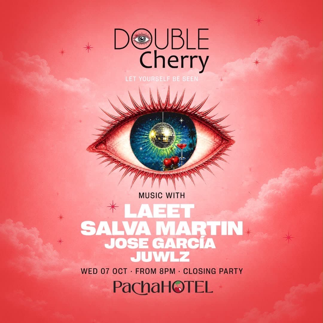Closing de Double Cherry en Pacha Hotel Ibiza