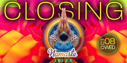 Namaste Closing en Las Dalias Ibiza y Akasha