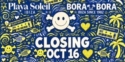 Playa Soleil y Bora Bora Closing Party