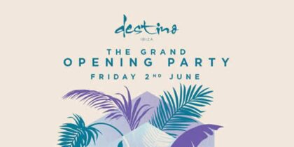 Destino Ibiza Opening Party 2017