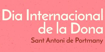 Activitats pel Dia Internacional de la Dona a Sant Antoni
