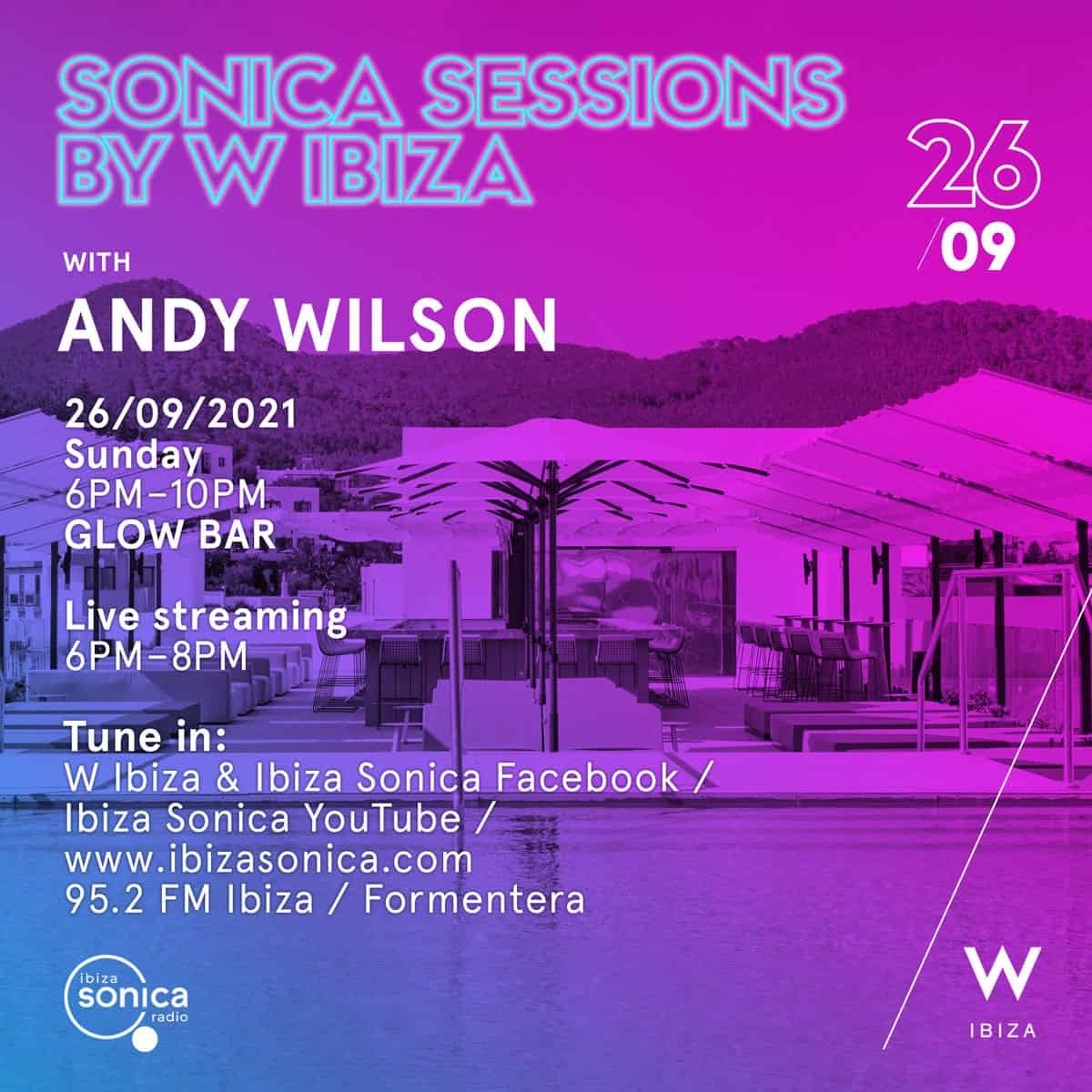 sonica-sessions-w-ibiza-2021-andy-wilson-welcometoibiza