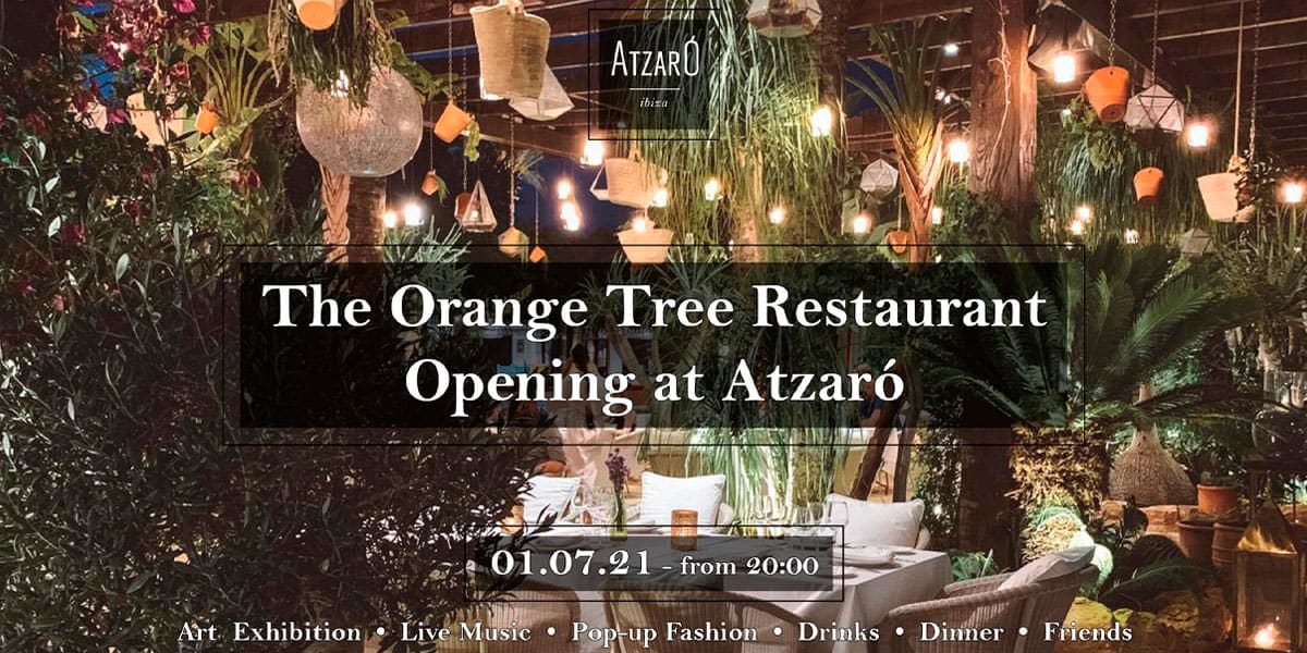 das-orange-tree-restaurant-opening-atzaro-ibiza-2021-welcometoibiza