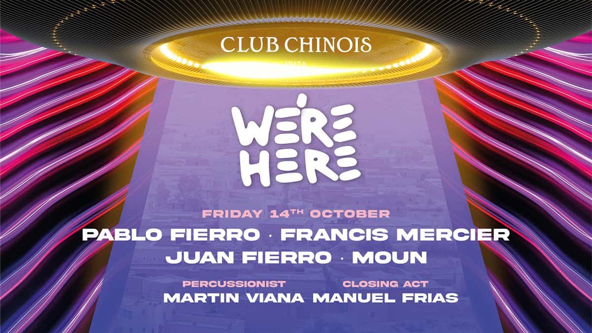 we-re-here-pablo-fierro-closing-party-club-chinois-ibiza-2022-welcometoibiza