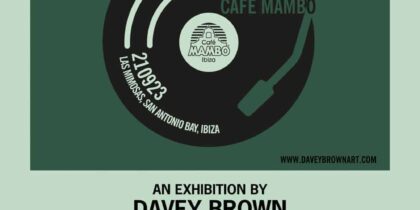 The Legends of Cafe Mambo, Davey Brown exhibition at Las Mimosas Ibiza