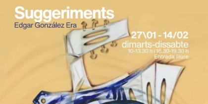 Suggeriments, exposici&oacute;n de Edgar Gonz&aacute;lez Era