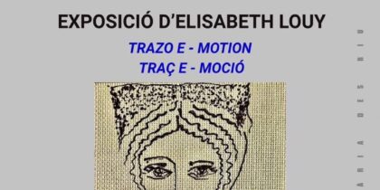 Trazo E‑Motion, exposición de Elisabeth Louy en Santa Eulalia