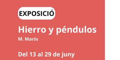 Exposición Hierro y Péndulos en Caló de s'Oli