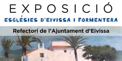 Exposición Esglésies d’Eivissa i Formentera en el Refectorio | Welcometoibiza.com Exposición Esglésies d’Eivissa i Formentera en el Refectorio