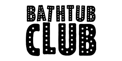 Bathtub Club