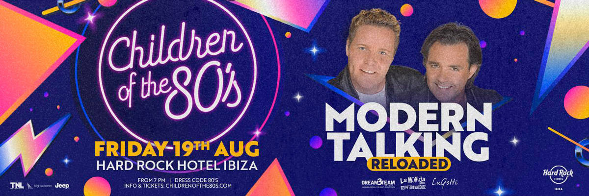 Modern Talking Reloaded en Children of the 80's de Hard Rock Hotel Ibiza Ibiza