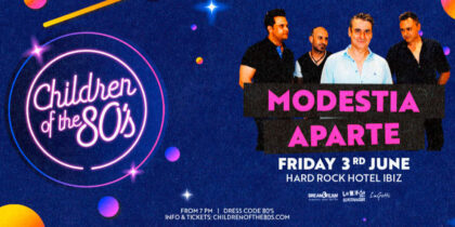 Modesty Apart at Children of the 80's at Hard Rock Hotel Ibiza