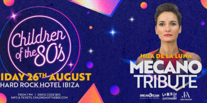 Omaggio a Mecano in Children of the 80's all'Hard Rock Hotel Ibiza Ibiza