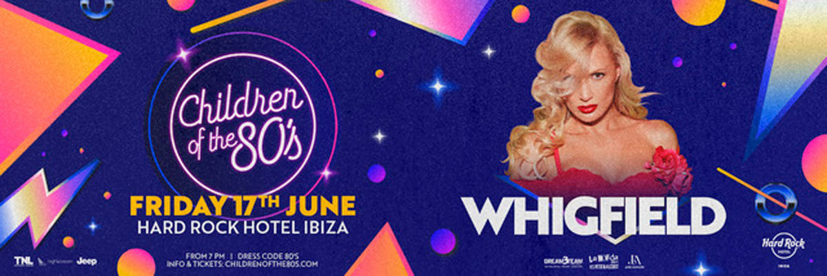 Whigfield in Children of the 80's at Hard Rock Hotel Ibiza Hard Rock Hotel Ibiza Ibiza