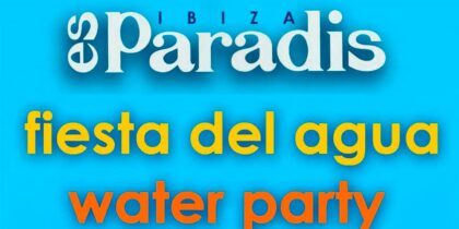 fiesta-del-agua-water-party-es-paradis-ibiza-2022-welcometoibiza
