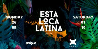 fiesta-esta-loca-latina-eden-ibiza-2022-welcometoibiza