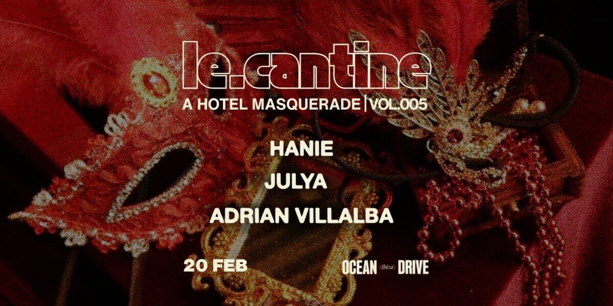 Le.Cantine transforma Ocean Drive Ibiza en una noche de máscaras y house elegante