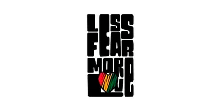 Less Fear More Love