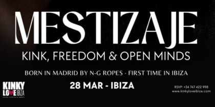 MESTIZAJE, fiesta kink de NG Ropes y Kinky Love Ibiza
