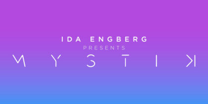 Ida Engberg Presents Mystik