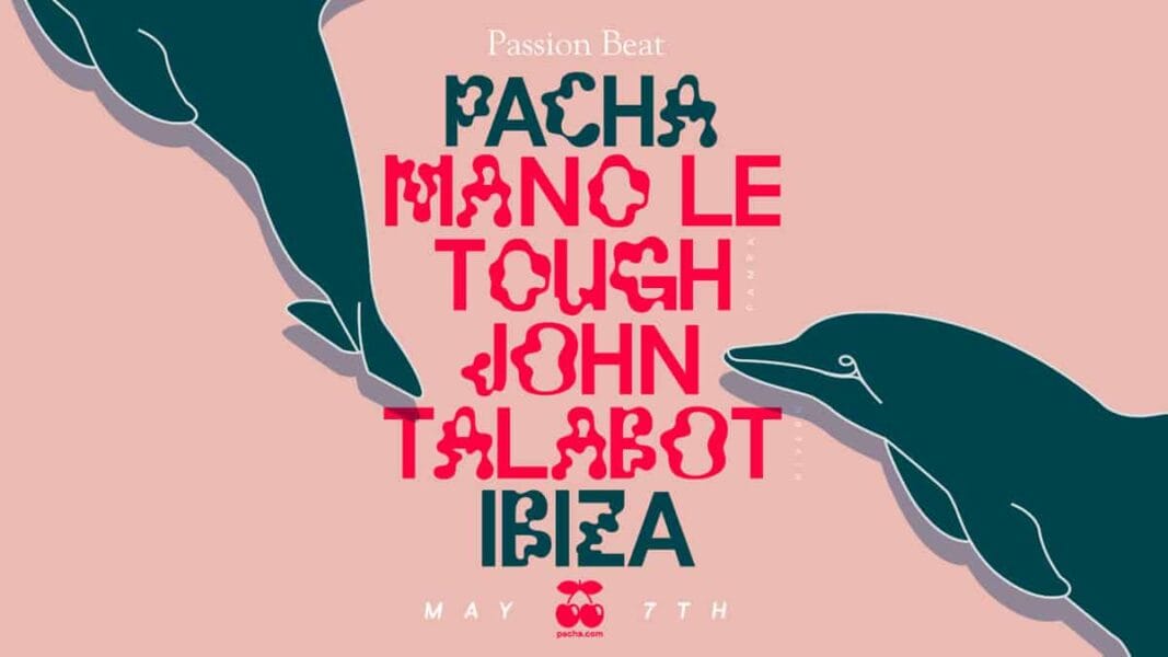 fiesta-passion-beat-pacha-ibiza-2022-mano-le-tough-john-talabot-welcometoibiza