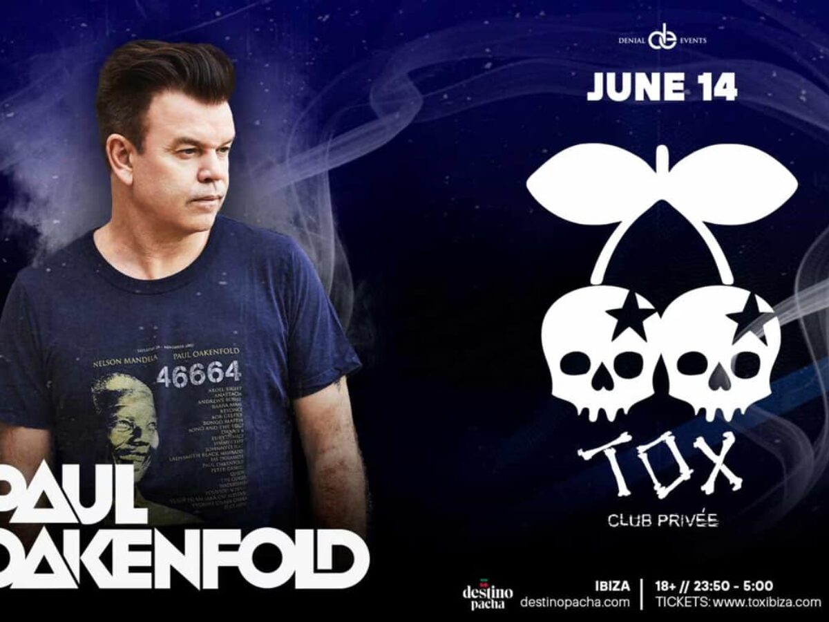Paul Oakenfold - Tox Club Ibiza - Ibiza Parties 2022