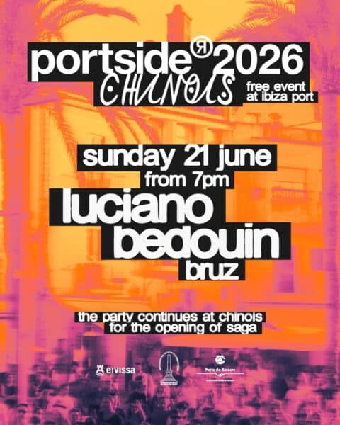 PORTSIDE: Fiesta gratis en el Puerto de Ibiza con Luciano y Bedouin
